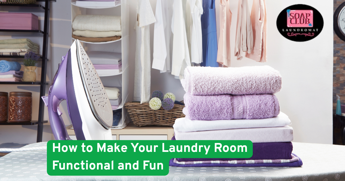 How to Make Your Laundry Room Functional and Fun